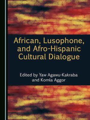 cover image of African, Lusophone, and Afro-Hispanic Cultural Dialogue